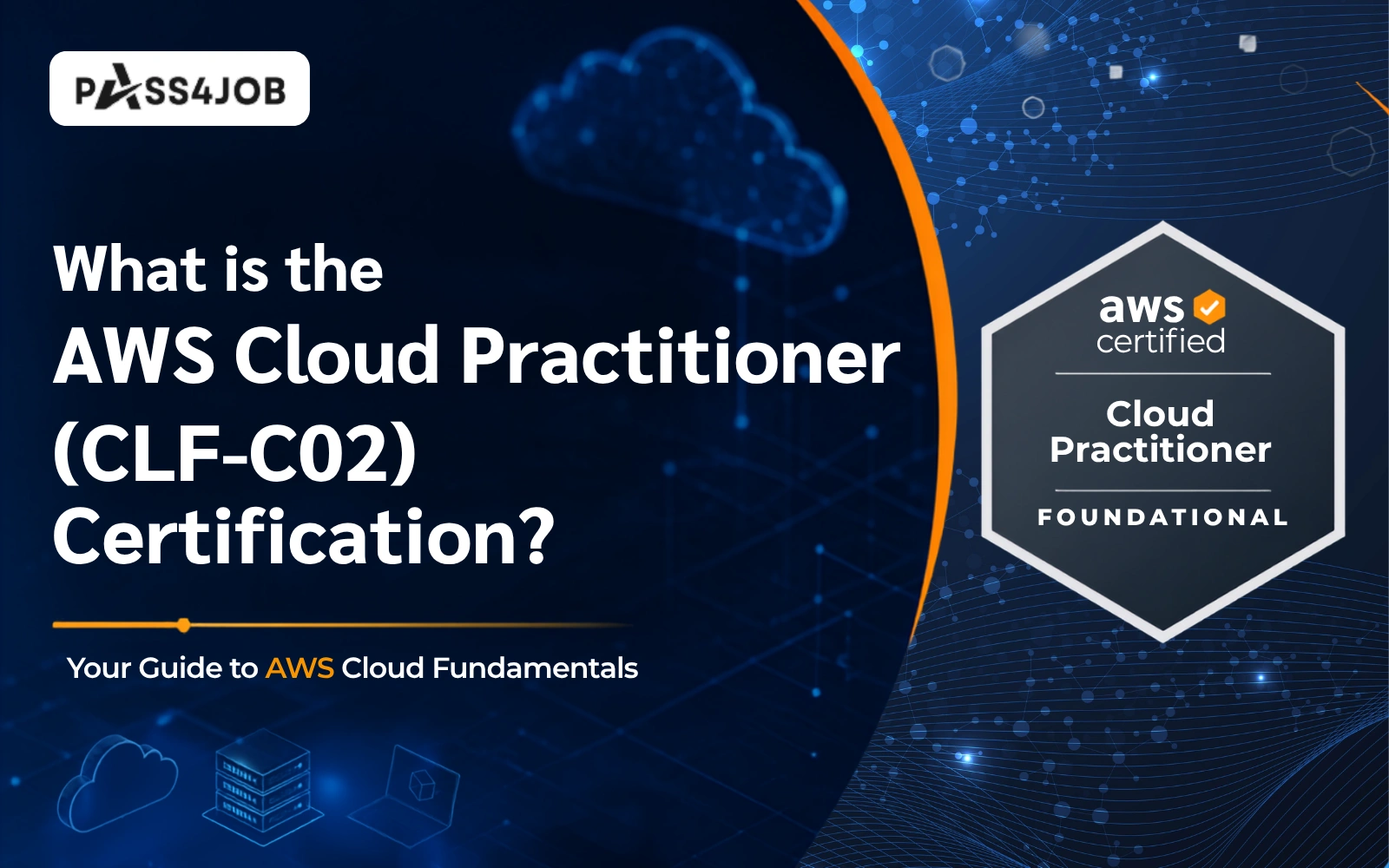 What is the AWS Certified Cloud Practitioner (CLF-C02) Certification?