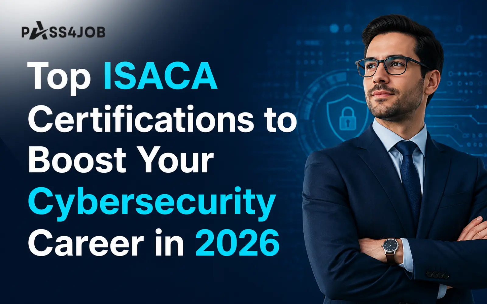 Top ISACA Certifications to Boost Your Cybersecurity Career in 2026