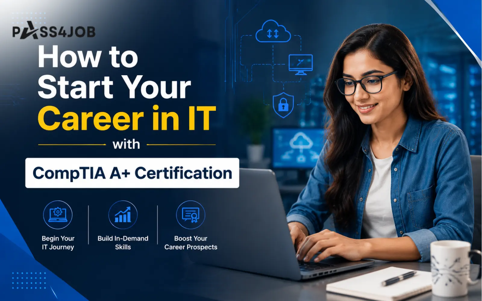 How to Start Your Career in IT with CompTIA A+ Certification?